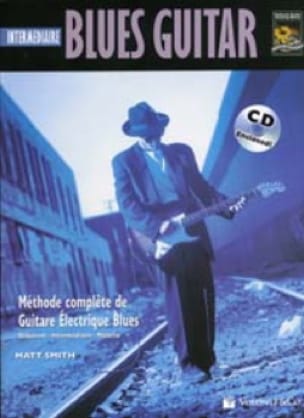 Blues Guitare - Intermédiaire Version française - Matt Smith