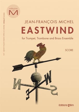 Eastwind Jean-François Michel Partition Ensemble de cuivres
