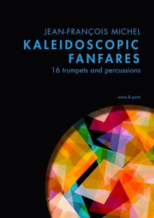 Kaleidoscopic fanfares Jean-François Michel Partition Trompette