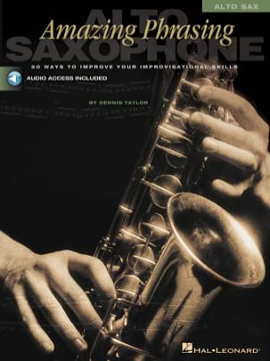 Amazing Phrasing - Saxophone Alto Dennis Taylor Partition Saxophone