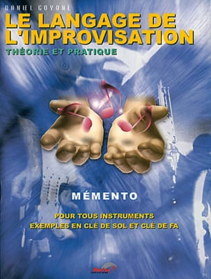 Le Langage de L' Improvisation - Théorique Et Pratiques