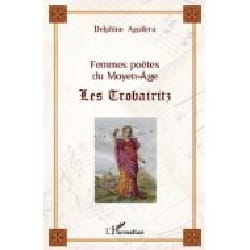 Femmes poètes du Moyen-Age Delphine AGUILERA Livre Les Epoques