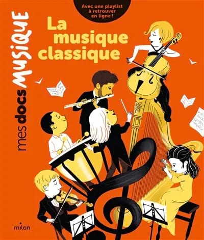 La musique classique, Mes docs Musique, avec une playlist à retrouver en ligne