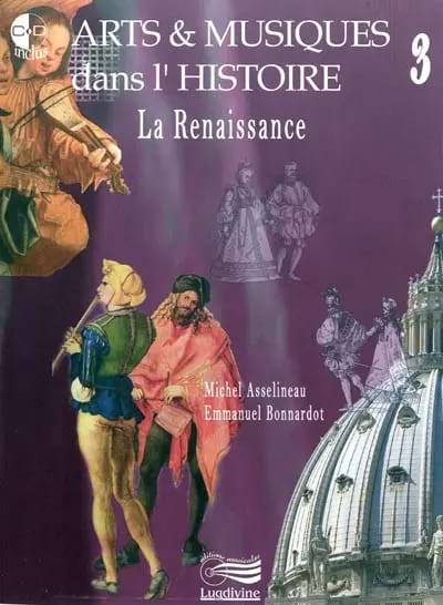 Arts & musiques dans l'histoire Vol. 3 La Renaissance