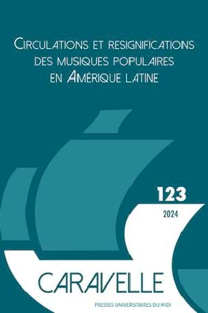 la direction de Monica Cardenas Moreno, Lise Segas sous - Caravelle : cahiers du monde hispanique et luso-brésilien, n°123 - Livre - di-arezzo.fr