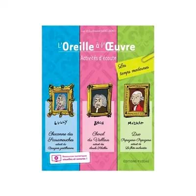 L'oreille à l'oeuvre : activités d'écoute Les temps modernes