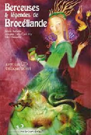 Berceuses et légendes de Brocéliande - Morgane LAFEY - Livre
