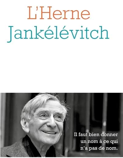 Cahier de L'Herne Vladimir Jankélévitch - Jankélévitch Vladimir