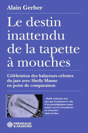 Gerber Alain - Le destin inattendu de la tapette à mouches - Livre - di-arezzo.fr