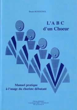ABC d'un choeur Bruno ROSSIGNOL Livre Techniques de direction