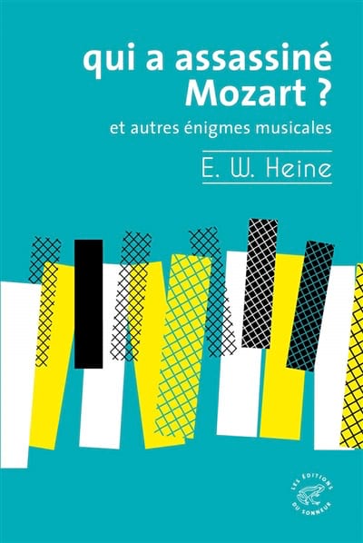 Qui a assassiné Mozart ? Ernst HEINE Livre Les Hommes