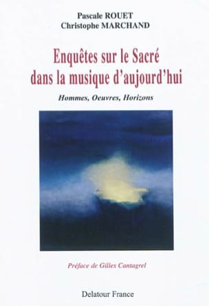 Enquêtes sur le Sacré dans la musique d'aujourd'hui