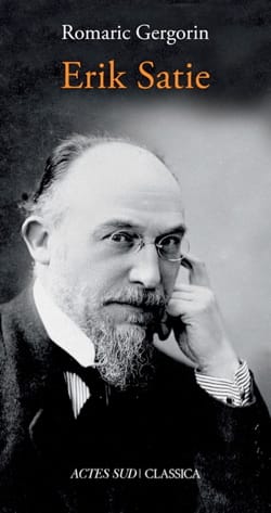 Erik Satie Romaric GERGORIN Livre Les Hommes