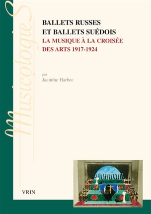 Jacinthe HARBEC - Ballets russes et ballets suédois : la musique à la croisée des arts - Livre - di-arezzo.fr