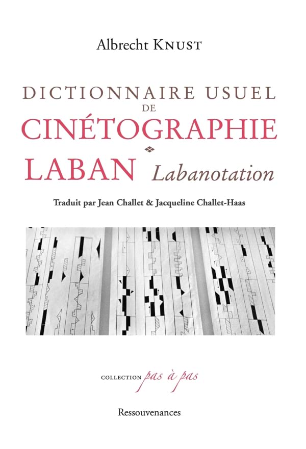 Dictionnaire usuel de Cinétographie Laban Albrecht KNUST Partition