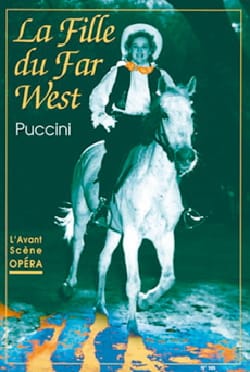 Avant-scène opéra (L'), n° 165 : La Fille du Far West - PUCCINI