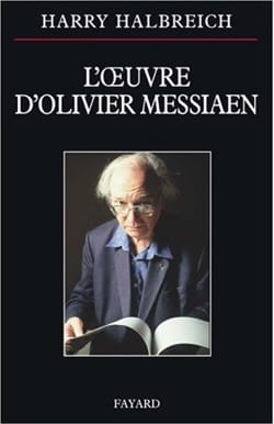 L'oeuvre d'Olivier Messiaen Harry HALBREICH Livre Les Hommes