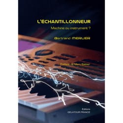 L'échantillonneur : machine ou instrument ? - Bertrand MERLIER