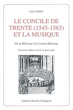 Le concile de Trente (1545-1563) et la musique - Édith WEBER - Livre