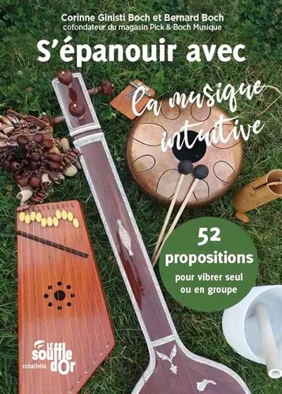 S'épanouir avec la musique intuitive : 