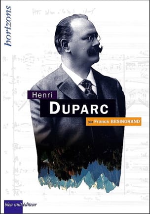 Henri Duparc Franck BESINGRAND Livre Les Hommes