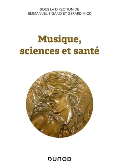 Musique, sciences et santé - Emmanuel Bigand / Gérard Mick - Livre