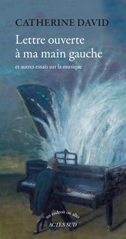 Lettre ouverte à ma main gauche Catherine DAVID Livre Les Hommes