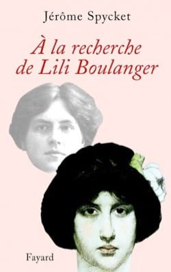 À la recherche de Lili Boulanger Jérôme SPYCKET Livre Les Hommes