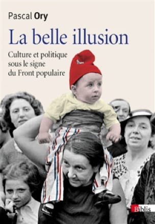 La belle illusion Pascal ORY Livre Les Epoques