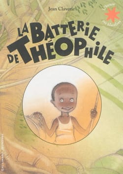 La batterie de Théophile - Jean CLAVERIE - Livre