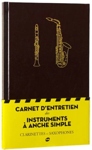 CARNET D'ENTRETIEN DES INSTRUMENTS À ANCHE SIMPLE - d'entretien Carnet