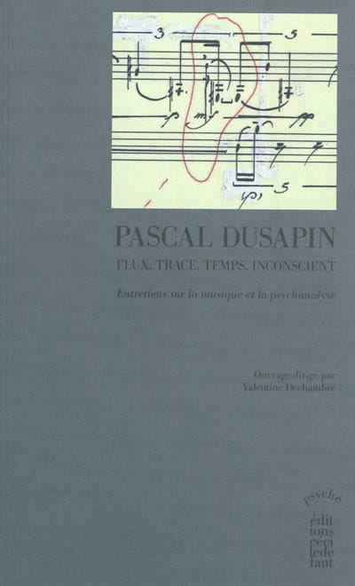 Flux, trace, temps, inconscient Pascal DUSAPIN Livre Les Hommes