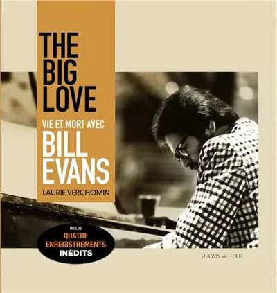 The big love : vie et mort avec Bill Evans - Verchomin Laurie - Livre