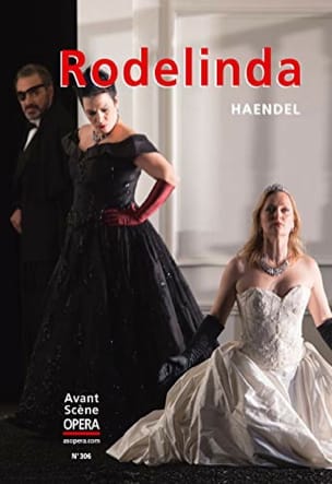 Avant-Scène Opéra (L'), n° 306 : Rodelinda HAENDEL Livre Les Oeuvres