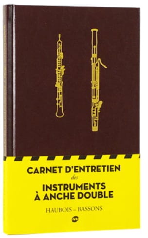 CARNET D'ENTRETIEN DES INSTRUMENTS À ANCHE DOUBLE - d'entretien Carnet