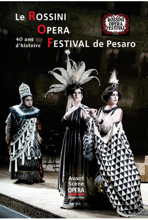 Avant-Scène opéra (L') n°317 : Le Rossini Opéra Festival de Pesaro