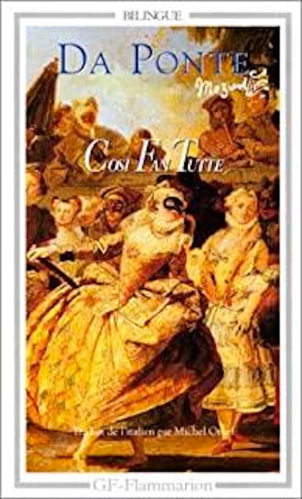 Trois livrets pour Mozart Toutes les mêmes Cosi fan tutte