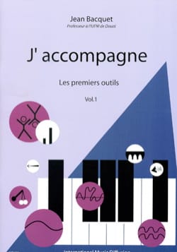 J'accompagne, volume 1 Jean BACQUET Livre