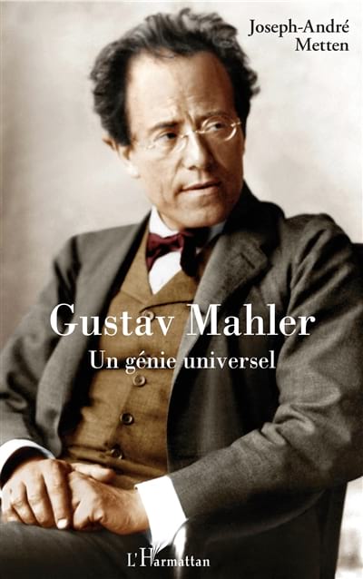 Gustav Mahler : un génie universel - METTEN Joseph-André - Livre