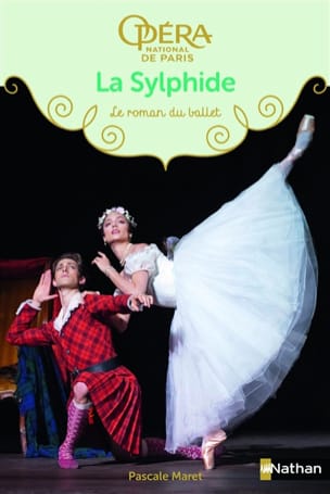 La sylphide : le roman du ballet Pascale MARET Livre