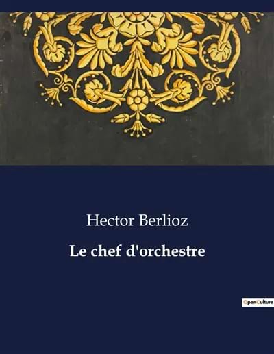 Le chef d'orchestre BERLIOZ Livre Les Hommes