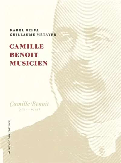 Camille Benoit musicien - Karol Beffa / Guillaume Métayer - Livre