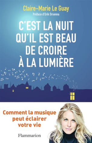 C'est la nuit qu'il est beau de croire à la lumière