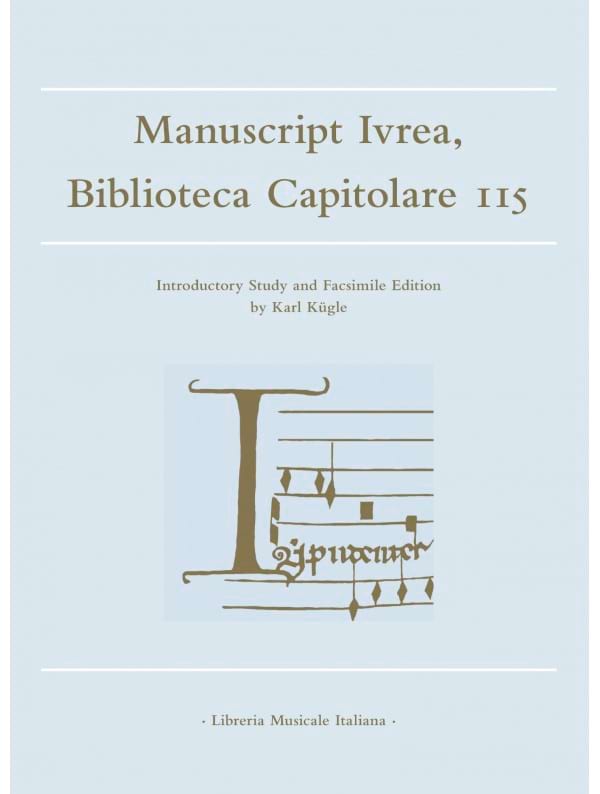 The Manuscript Ivrea, Bibiloteca Capitolare 115 - Kügle Karl - Livre