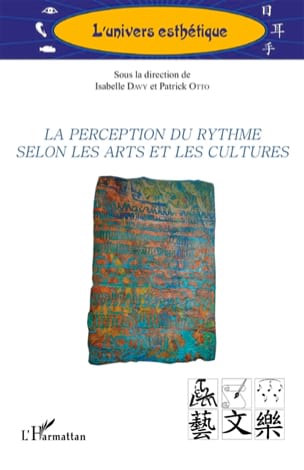 la direction de Isabelle Davy et Patrick Otto sous - La perception du rythme selon les arts et les cultures - Livre - di-arezzo.fr