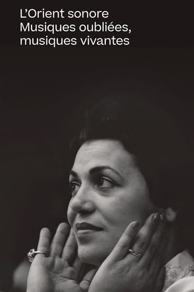 L'Orient sonore : musiques oubliées, musiques savantes