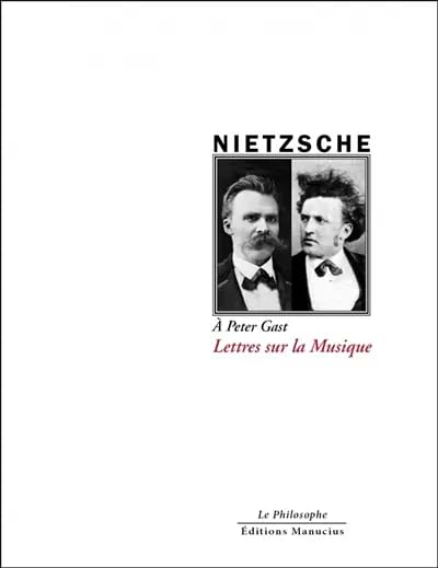 Lettres sur la musique : à Peter Gast - Nietzsche Friedrich - Livre