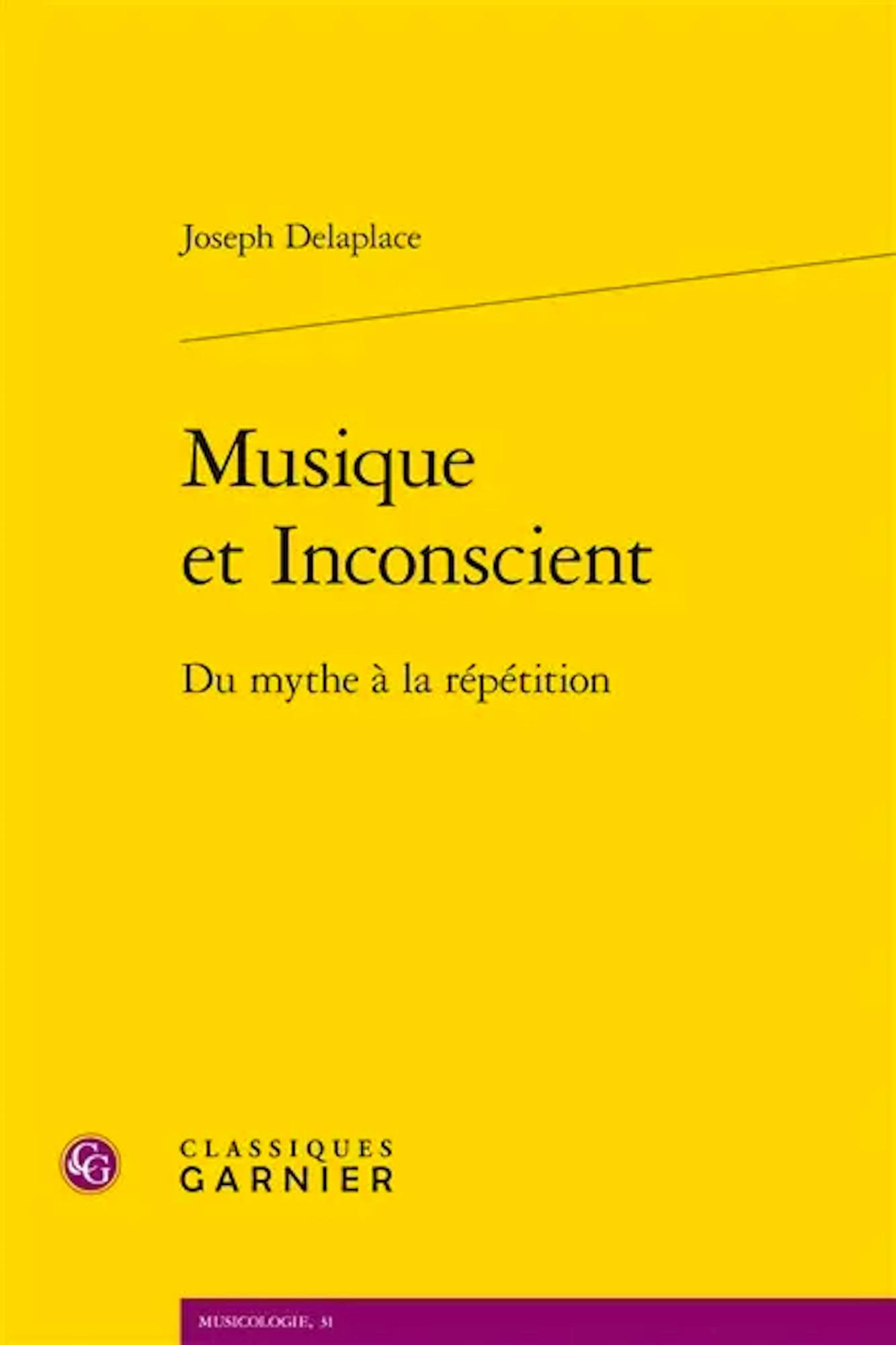 Musique et inconscient : du mythe à la répétition - Delaplace Joseph