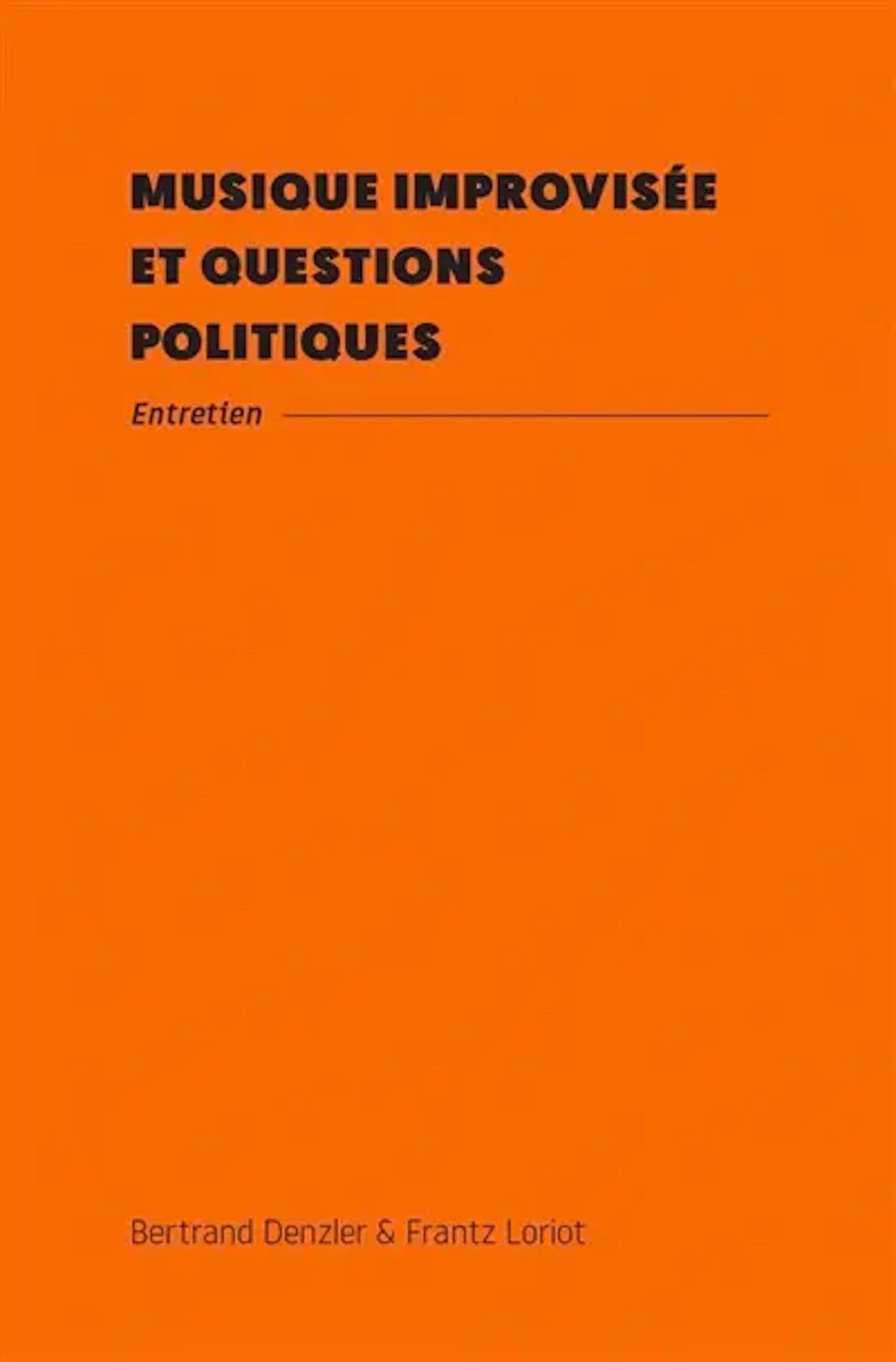 Musique improvisée et questions politiques : entretien