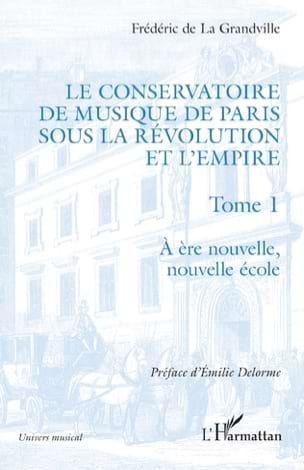 Le Conservatoire de Musique de Paris sous la Révolution et l'Empire